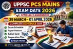 UPPSC PCS Mains Exam Date 2026