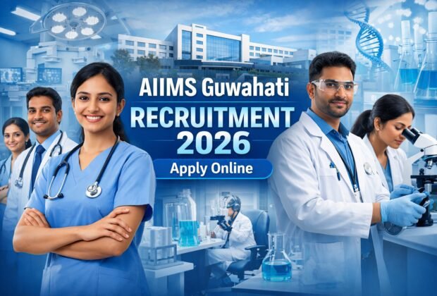 AIIMS Guwahati Recruitment 2026