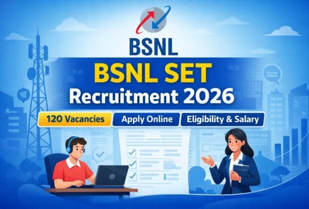 BSNL SET Recruitment 2026 apply online for 120 Senior Executive Trainee posts
