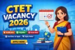 CTET Vacancy 2026