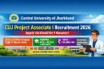 CUJ Project Associate I Recruitment 2026