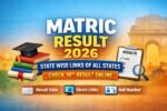 Matric Result 2026 State Wise Link – Check 10th Result All Boards India Online