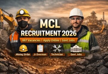 MCL Recruitment 2026 notification for 667 Mining Sirdar, Junior Overman and Technician posts