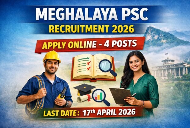 MEGHALAYA PSC RECRUITMENT 2026