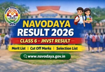 Navodaya Result 2026 Class 6 JNVST Result Merit List Selection List at navodaya.gov.in