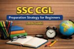SSC CGL Preparation Strategy for Beginners