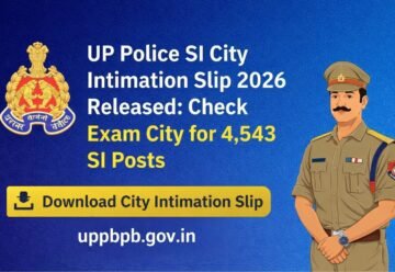 UP Police SI City Intimation Slip 2026