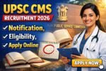 UPSC CMS Recruitment 2026