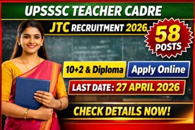 UPSSSC Teacher Cadre JTC Recruitment 2026 Apply Online for 58 Posts