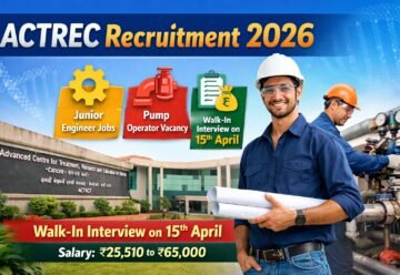 ACTREC Recruitment 2026 Walk-in Interview for Junior Engineer Pump Operator Engineer Jobs