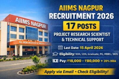 AIIMS Nagpur Recruitment 2026 17 Project Research Scientist Technical Support Posts Apply via Email