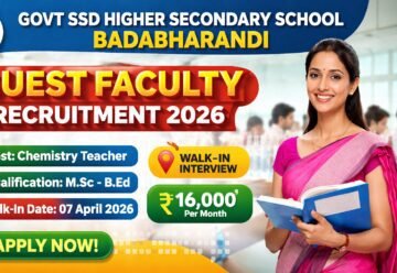Govt SSD Higher Secondary School Badabharandi Guest Faculty Recruitment 2026 walk-in interview chemistry teacher job