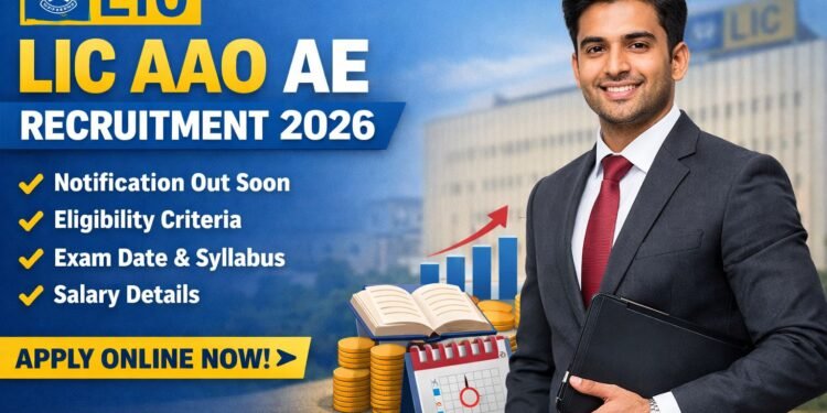 LIC AAO AE Recruitment 2026 notification apply online eligibility exam date salary details