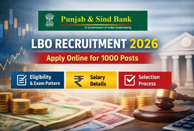 Punjab and Sind Bank LBO Recruitment 2026 apply online for 1000 posts notification eligibility salary details
