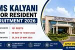 AIIMS Kalyani Senior Resident Recruitment 2026 Apply Online for 131 Senior Resident Posts