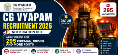 CG Vyapam Recruitment 2026 notification for 295 Fireman Driver and other posts