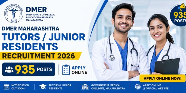 DMER Maharashtra Tutors Junior Residents Recruitment 2026 Apply Online for 935 Posts