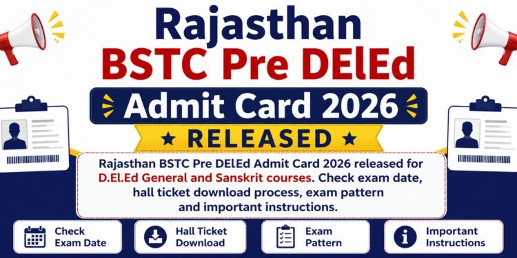 Rajasthan BSTC Pre DElEd Admit Card 2026 Hall Ticket Download
