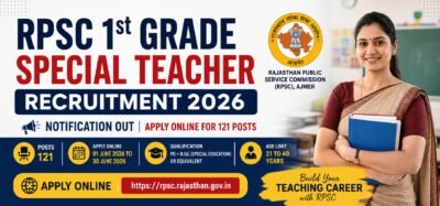 RPSC 1st Grade Special Teacher Recruitment 2026 Apply Online for 121 Posts