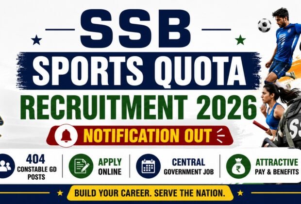SSB Sports Quota Recruitment 2026 notification out for 404 Constable GD posts apply online