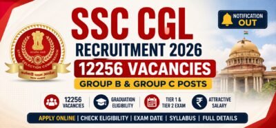 SSC CGL Recruitment 2026 Notification Out for 12256 Group B and Group C Posts