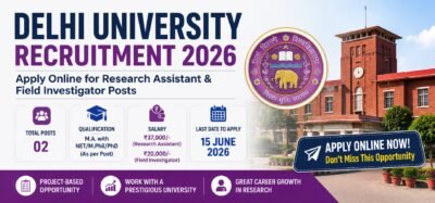 Delhi University Recruitment 2026 notification for Research Assistant and Field Investigator posts apply online before 15 June 2026