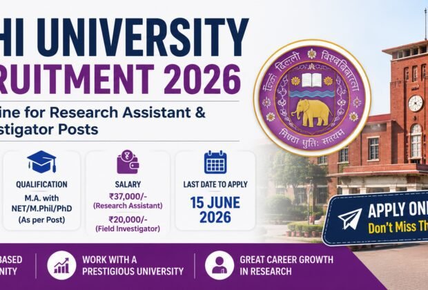 Delhi University Recruitment 2026 notification for Research Assistant and Field Investigator posts apply online before 15 June 2026
