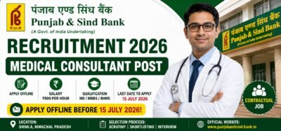 Punjab & Sind Bank Medical Consultant Recruitment 2026 notification for Medical Consultant post apply offline before 15 July 2026