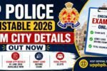 UP Police Constable Exam City Details 2026 Released Check Exam City Slip and Exam Date