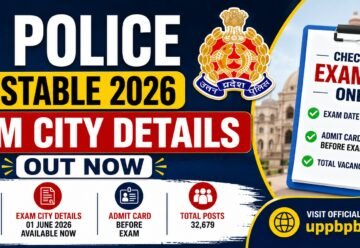 UP Police Constable Exam City Details 2026 Released Check Exam City Slip and Exam Date